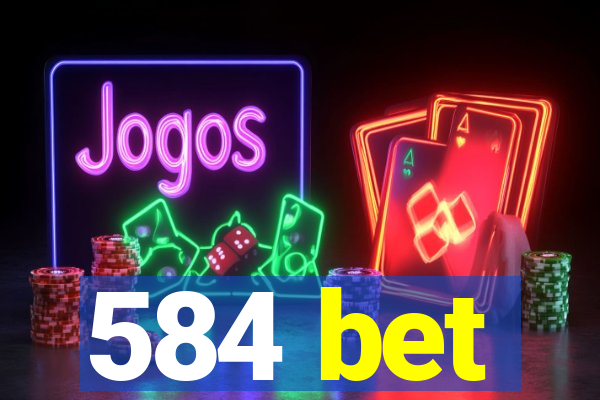 584 bet