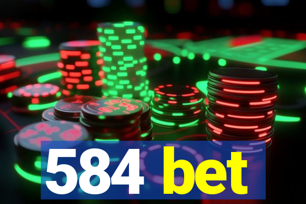 584 bet