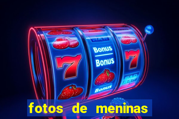 fotos de meninas bonitas sem