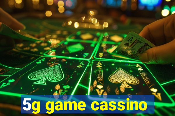 5g game cassino