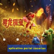 aplicativo portal zacarias