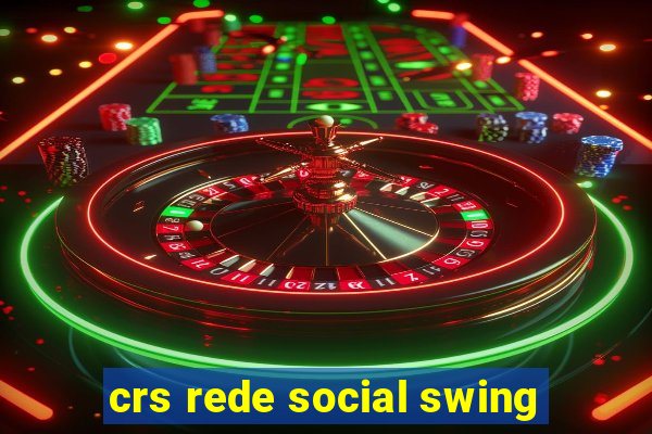 crs rede social swing