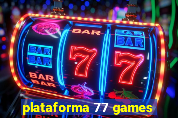 plataforma 77 games