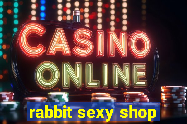 rabbit sexy shop