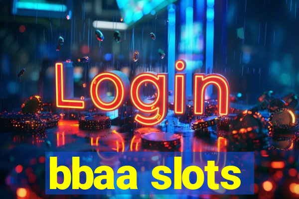 bbaa slots