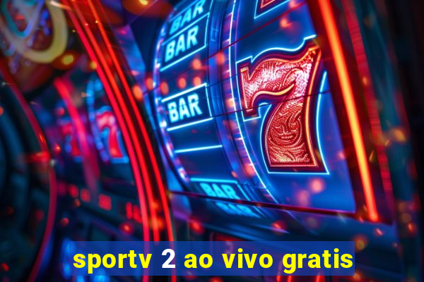 sportv 2 ao vivo gratis