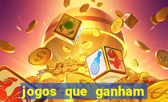 jogos que ganham dinheiro de verdade gratis