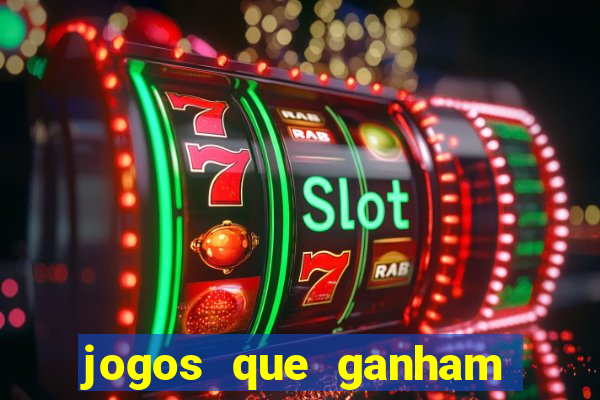 jogos que ganham dinheiro de verdade gratis