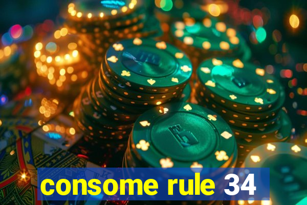 consome rule 34