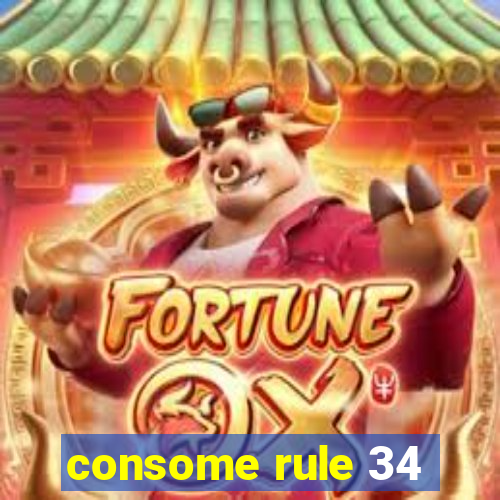 consome rule 34