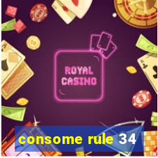 consome rule 34