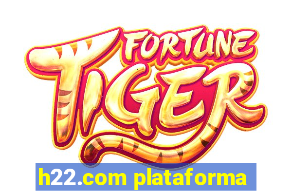 h22.com plataforma