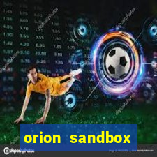 orion sandbox enhanced jogos 360