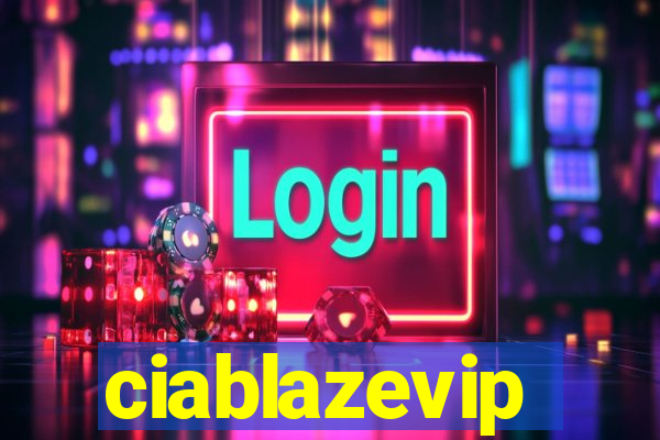 ciablazevip