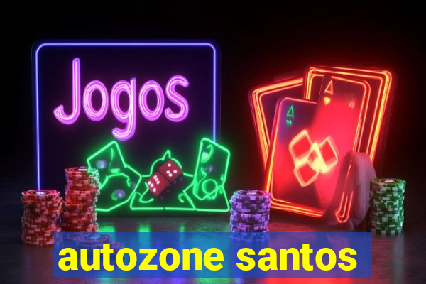 autozone santos