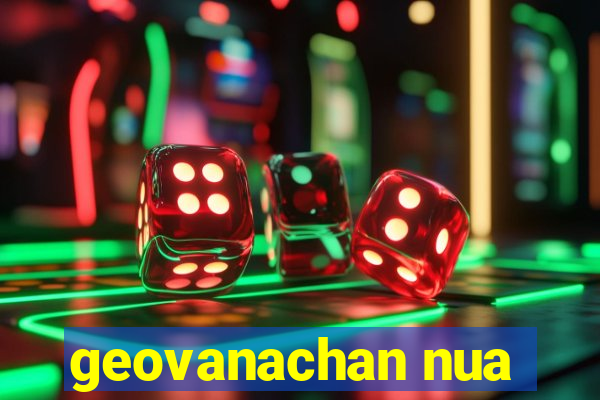 geovanachan nua