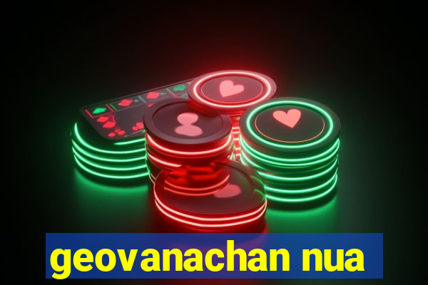 geovanachan nua