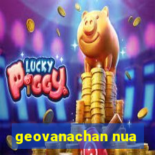 geovanachan nua