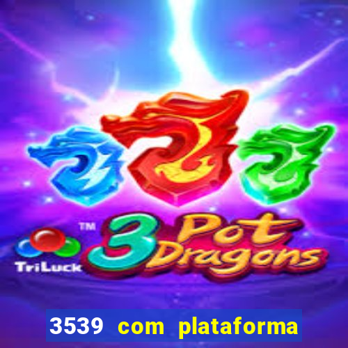 3539 com plataforma de jogos