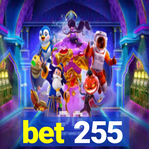 bet 255