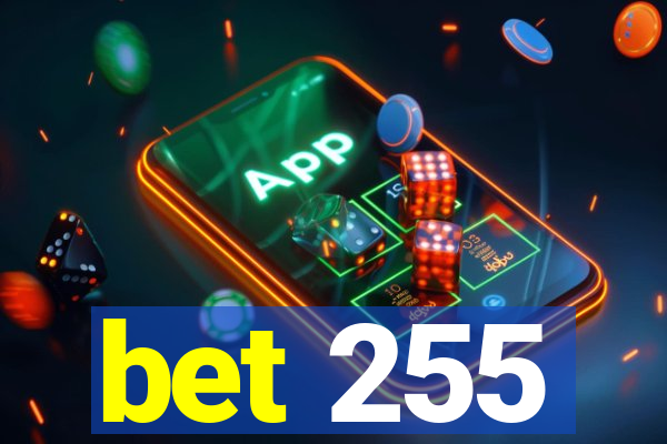 bet 255