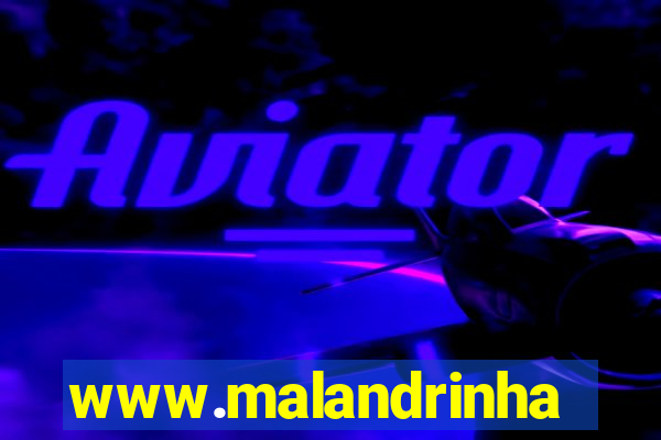 www.malandrinhas