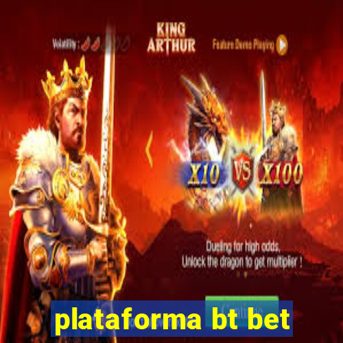 plataforma bt bet