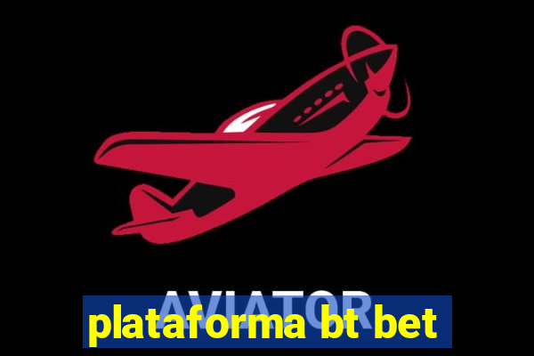 plataforma bt bet