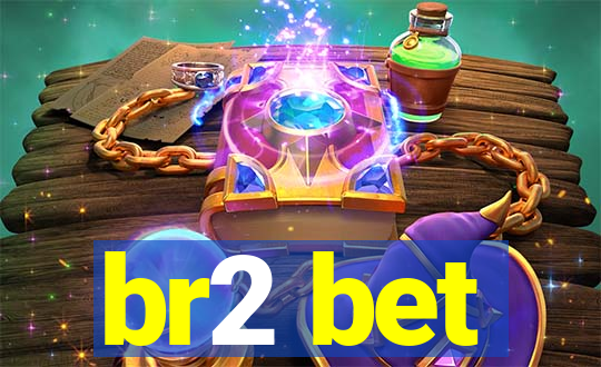 br2 bet