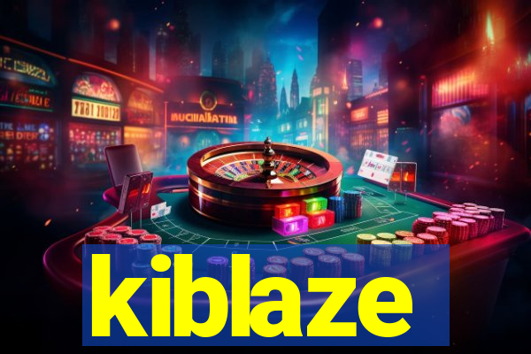 kiblaze