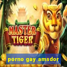 porno gay amsdor