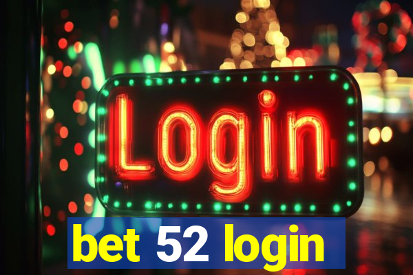 bet 52 login