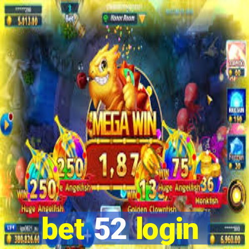 bet 52 login