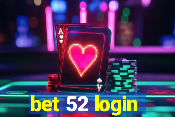 bet 52 login