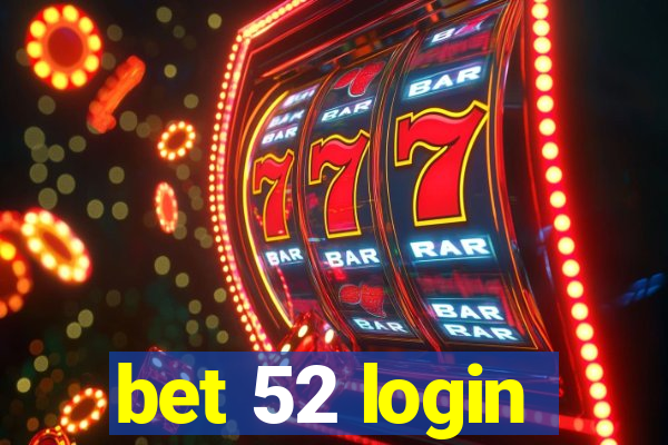 bet 52 login