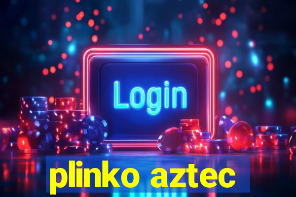 plinko aztec