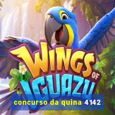 concurso da quina 4142