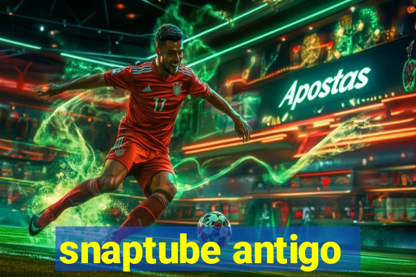 snaptube antigo