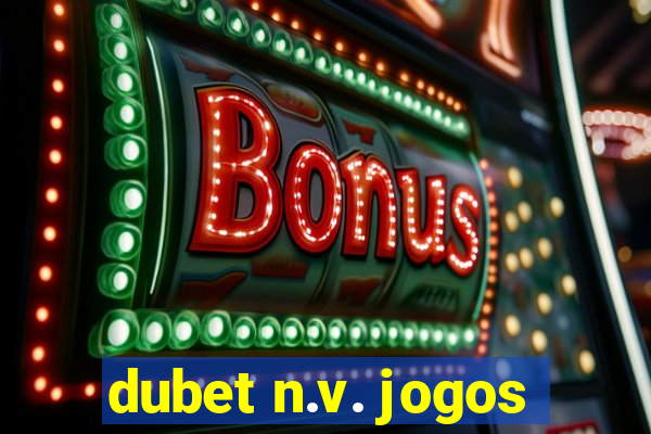 dubet n.v. jogos