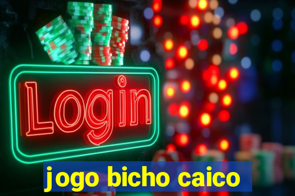 jogo bicho caico