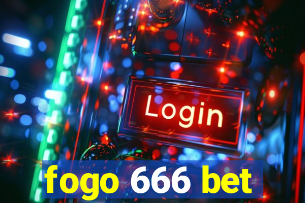 fogo 666 bet