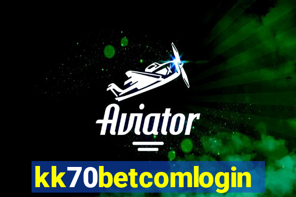 kk70betcomlogin