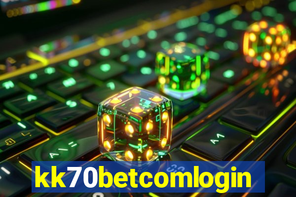 kk70betcomlogin