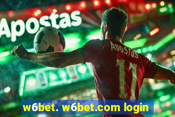 w6bet. w6bet.com login