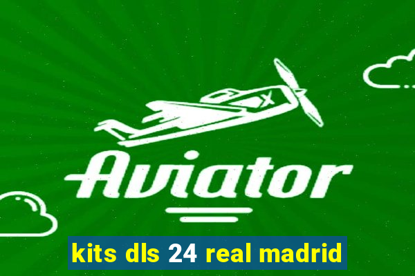 kits dls 24 real madrid