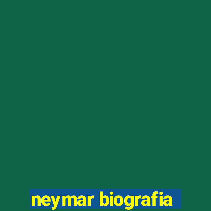 neymar biografia