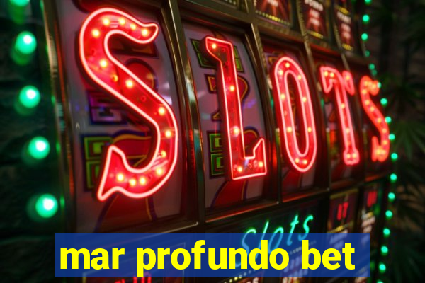 mar profundo bet