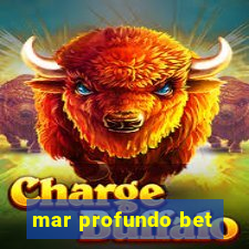 mar profundo bet