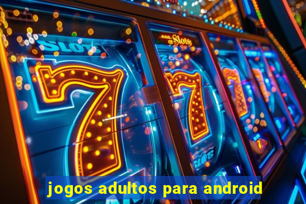 jogos adultos para android