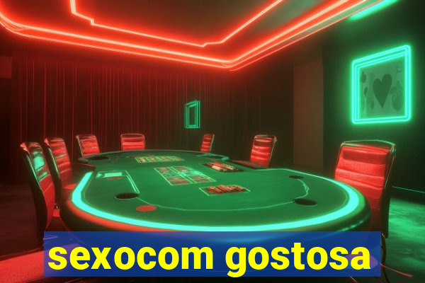 sexocom gostosa